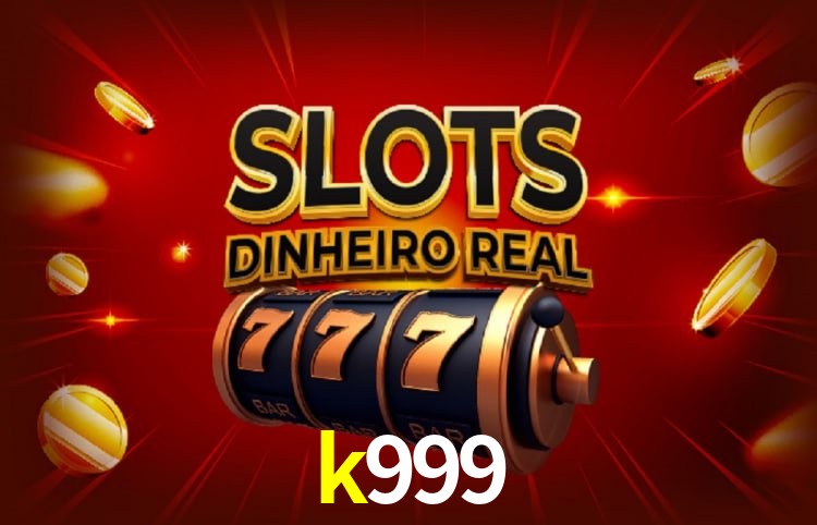 Bônus e promoções da k999